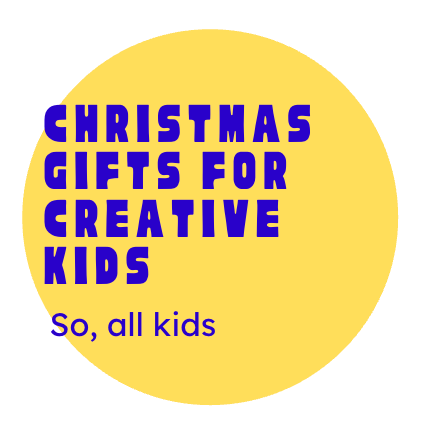 Blue writing saying Christmas Gifts for creative kids on a yellow circle